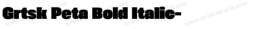 Grtsk Peta Bold Italic字体转换
